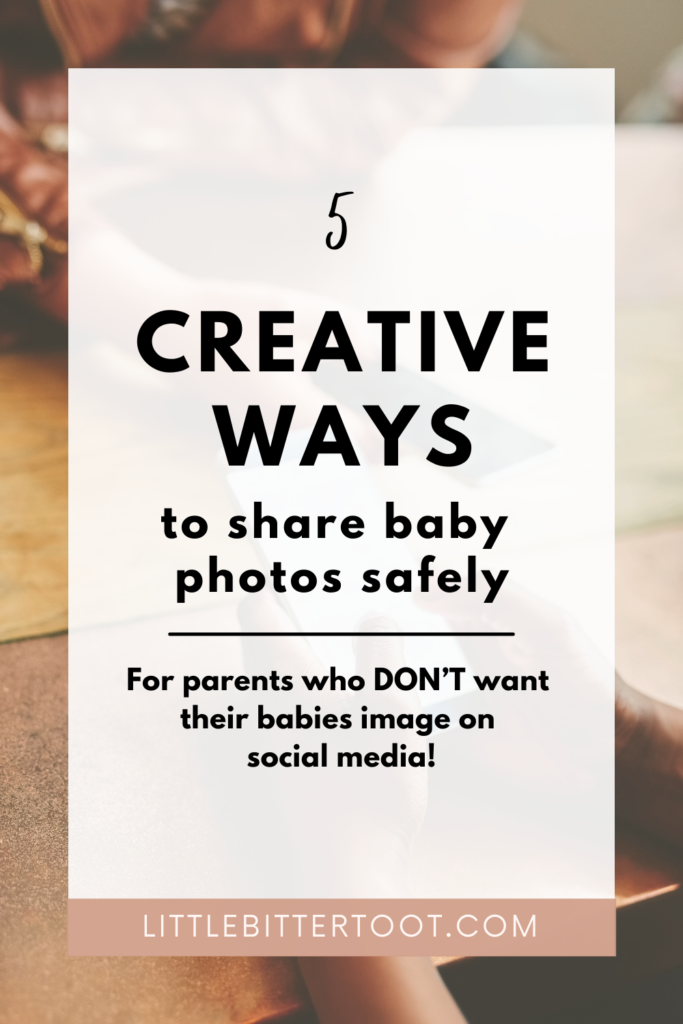 5 creative ways to share baby photos safely 