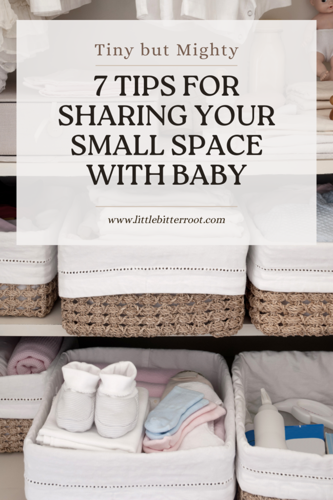 7 tips for sharing your small space with baby